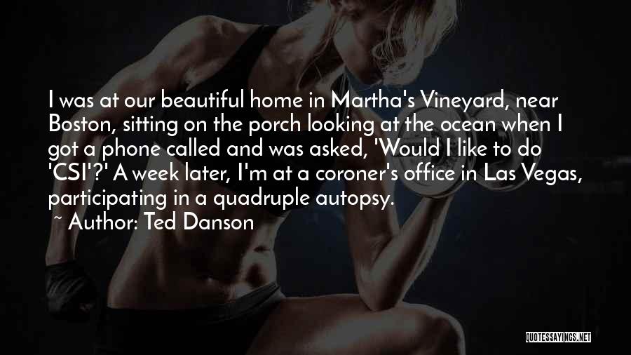 Ted Boston Quotes By Ted Danson