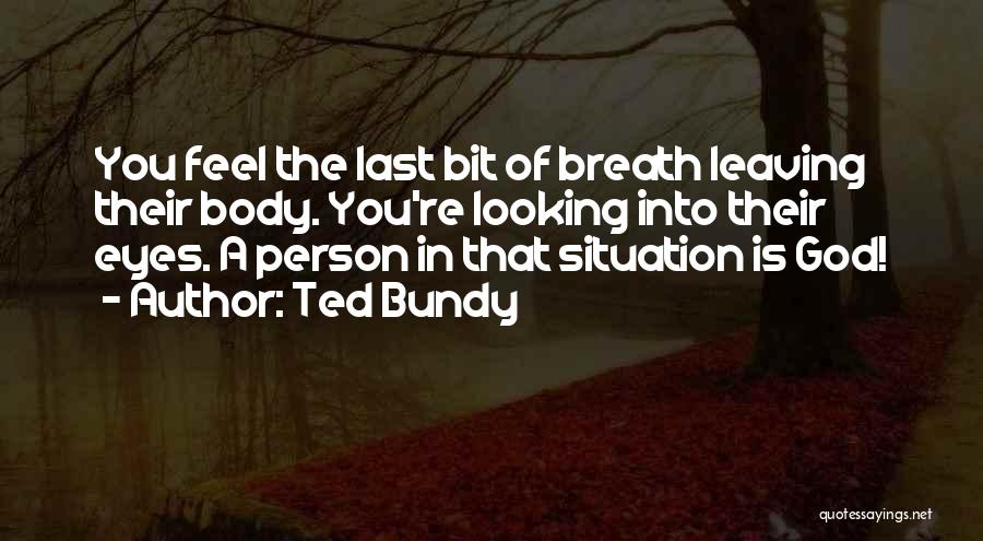 Ted Bundy Quotes 1677484
