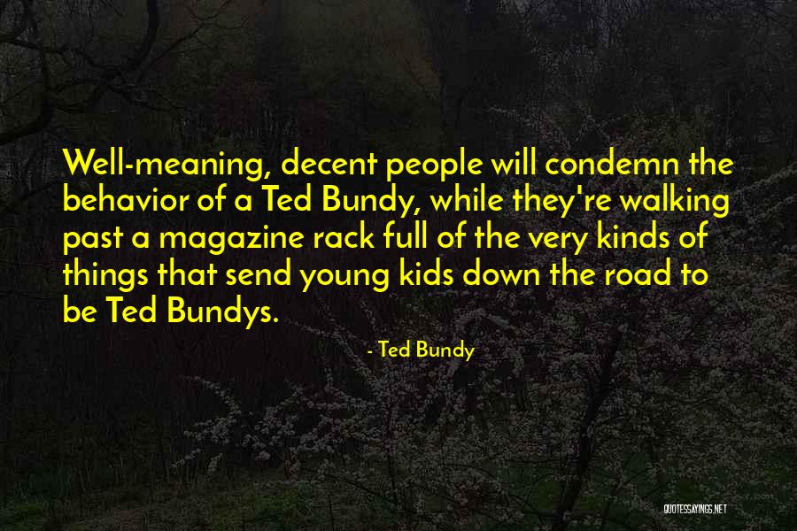 Ted Bundys Quotes By Ted Bundy Ted Bundys Quotes By Ted Bundy