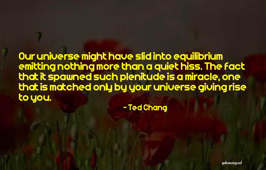 Ted Chang Quotes 281080