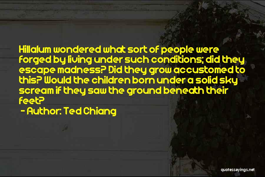 Ted Chiang Quotes 1090501