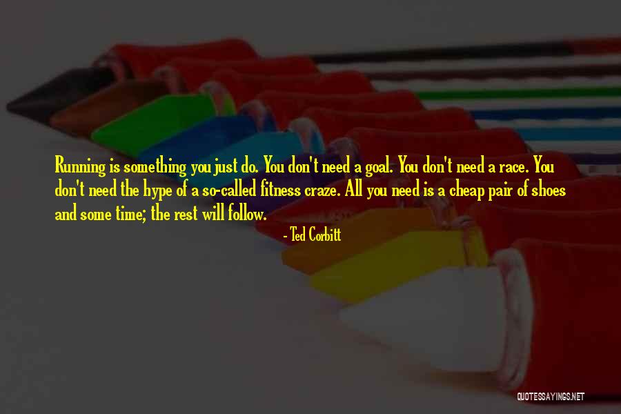 Ted Corbitt Quotes 1857149 Ted Corbitt Quotes 1857149