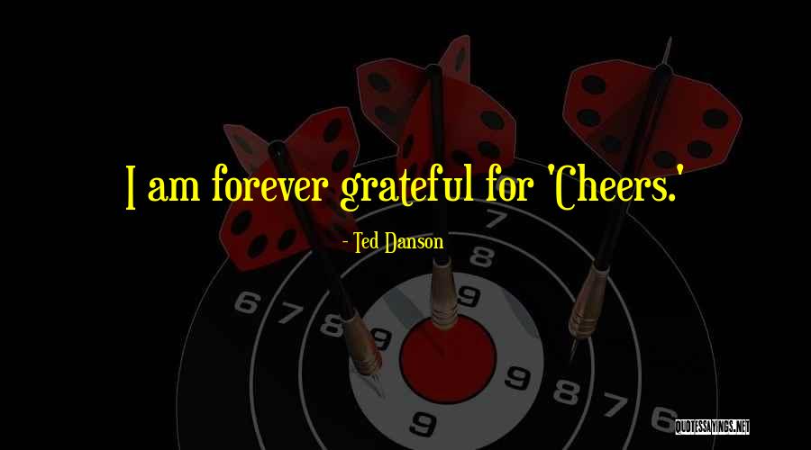 Ted Danson Quotes 1055263 Ted Danson Quotes 1055263