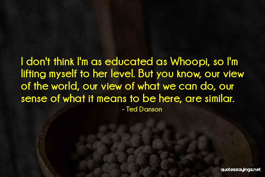 Ted Danson Quotes 1147435