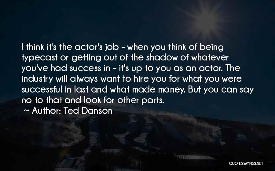 Ted Danson Quotes 1243740