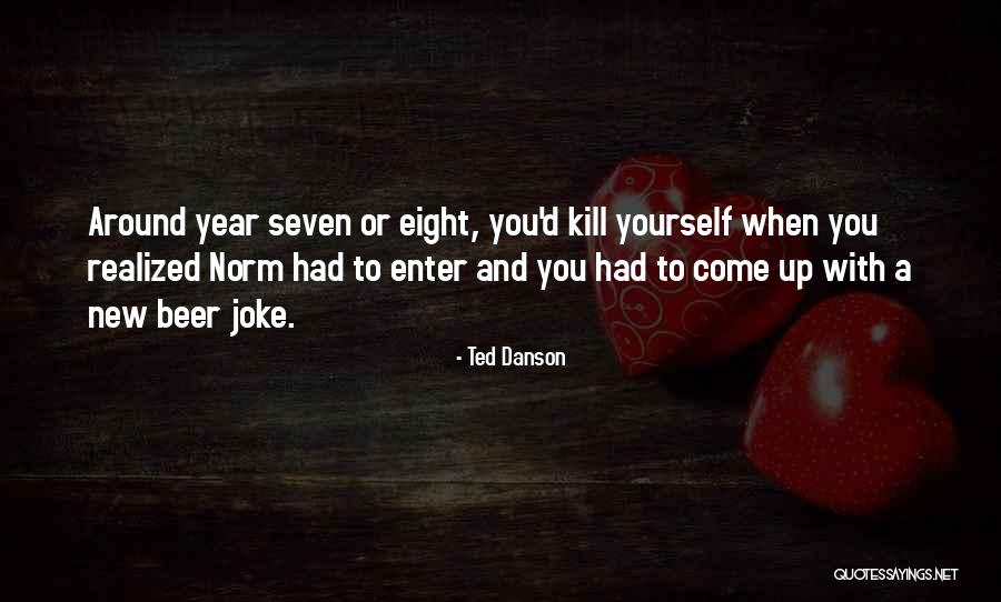 Ted Danson Quotes 601064 Ted Danson Quotes 601064