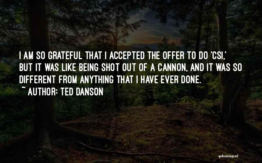 Ted Danson Quotes 763800