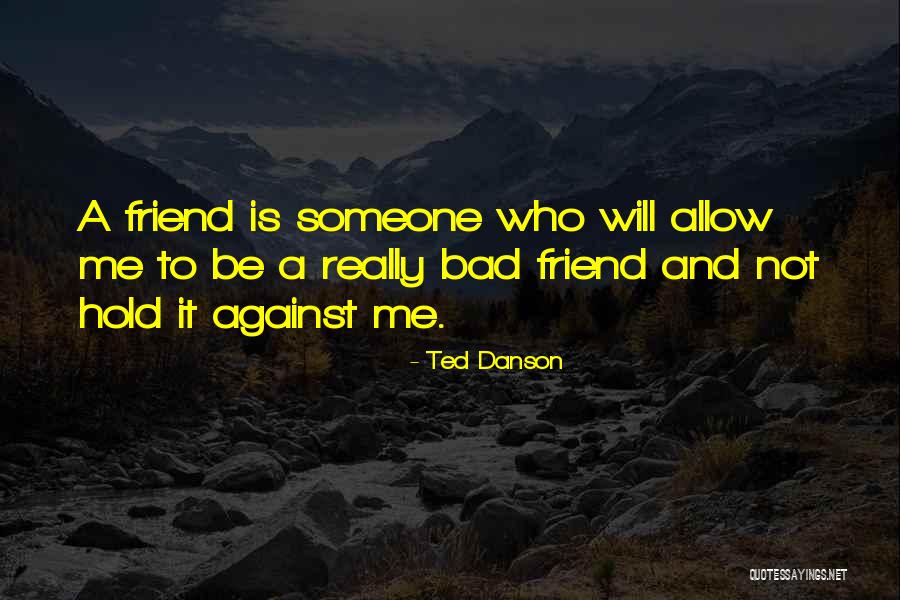 Ted Danson Quotes 940475