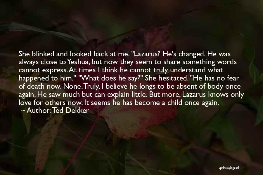 Ted Dekker Quotes 1206801