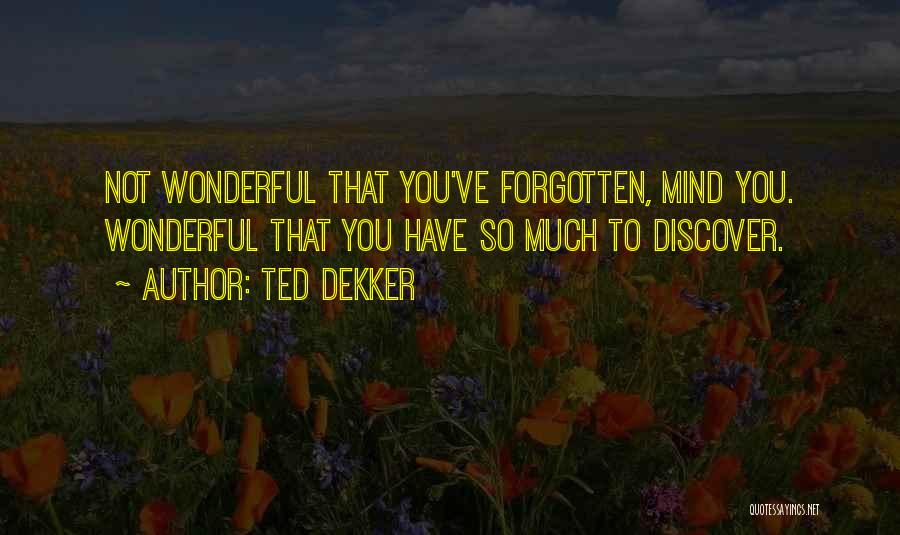Ted Dekker Quotes 1431164