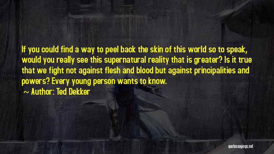 Ted Dekker Quotes 1591130