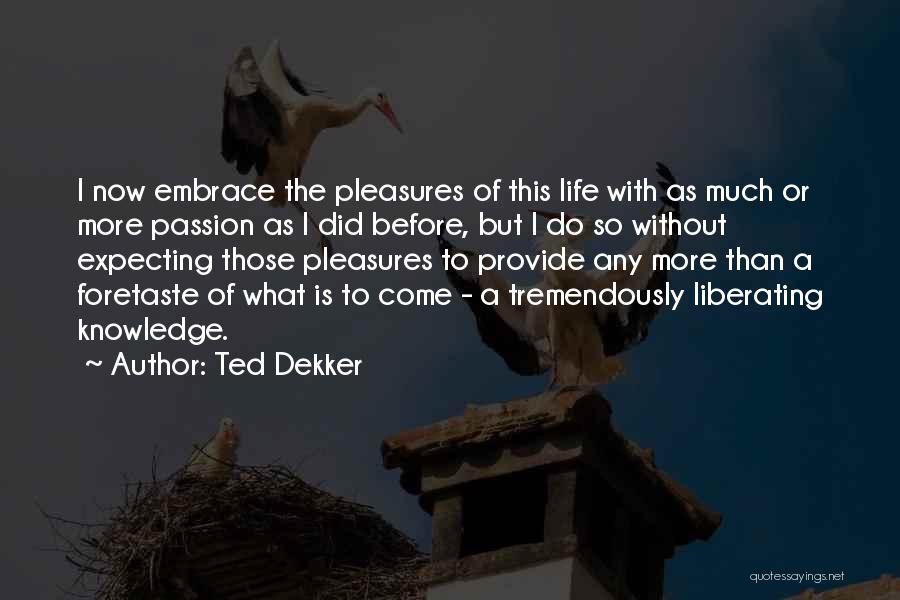 Ted Dekker Quotes 1621657