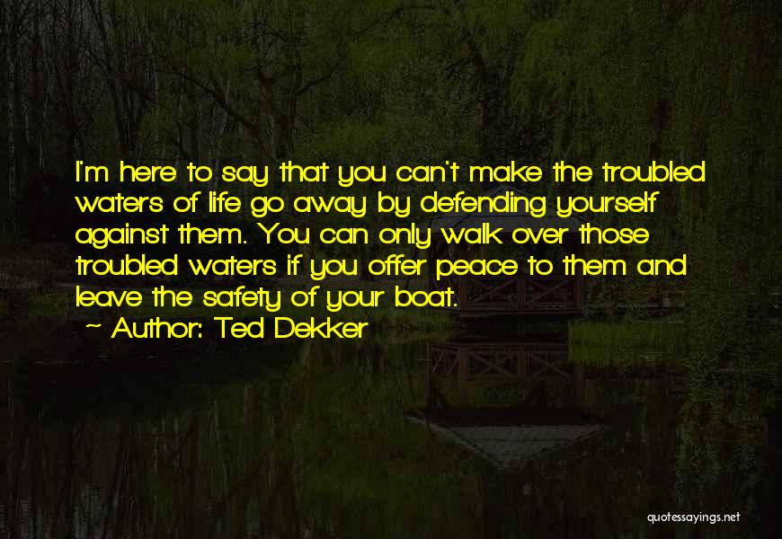 Ted Dekker Quotes 1699690