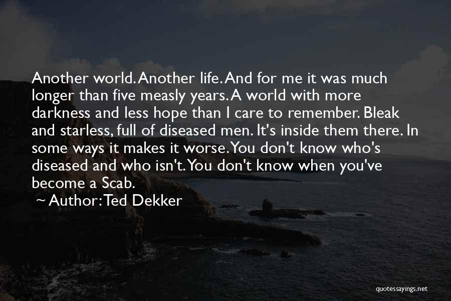 Ted Dekker Quotes 1709115