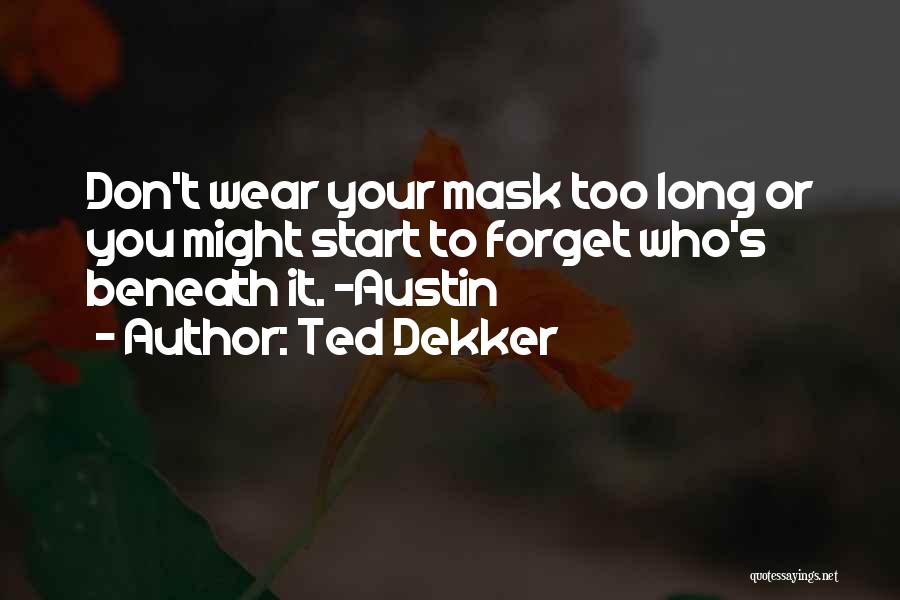 Ted Dekker Quotes 1755473