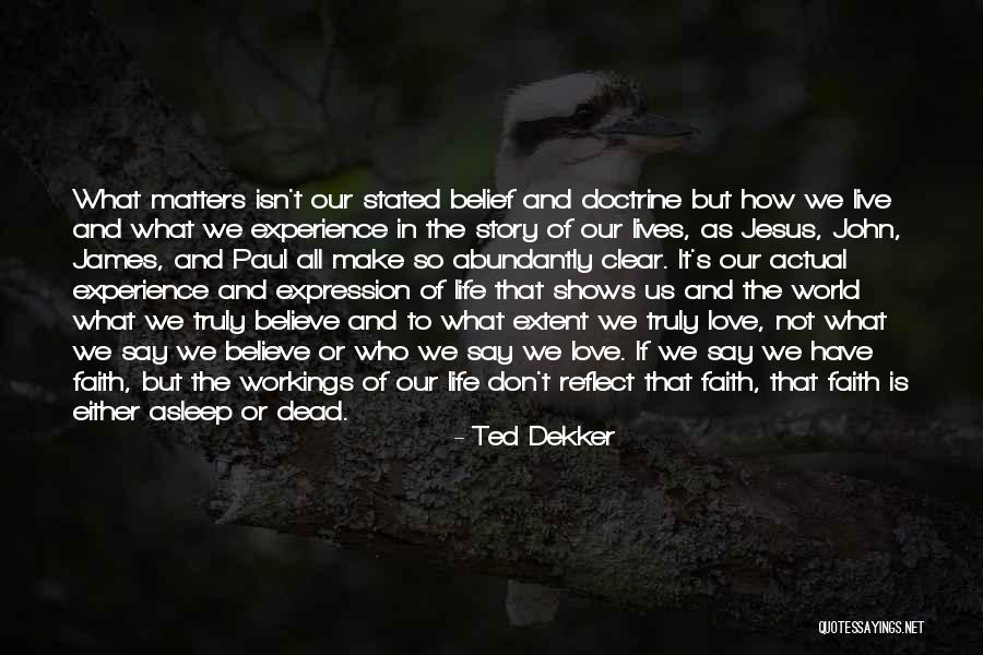Ted Dekker Quotes 1847901 Ted Dekker Quotes 1847901