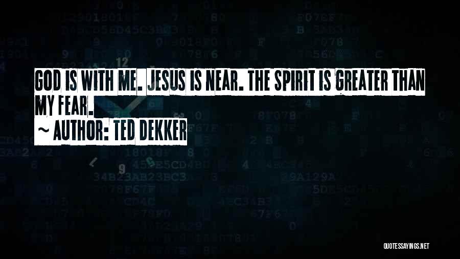 Ted Dekker Quotes 2109973