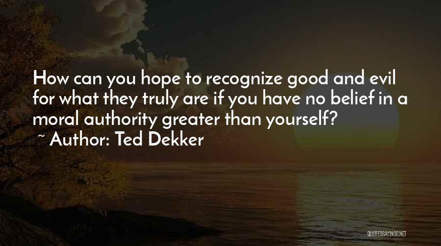Ted Dekker Quotes 213475