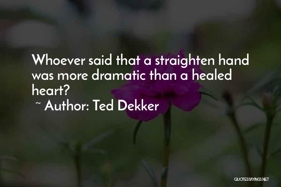 Ted Dekker Quotes 2169387