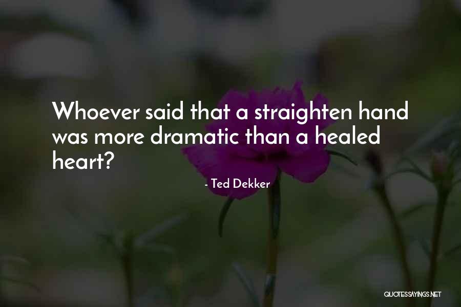Ted Dekker Quotes 2169387 Ted Dekker Quotes 2169387