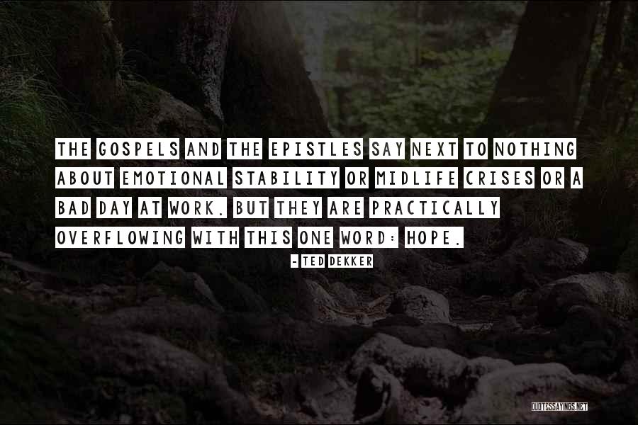 Ted Dekker Quotes 2254677 Ted Dekker Quotes 2254677