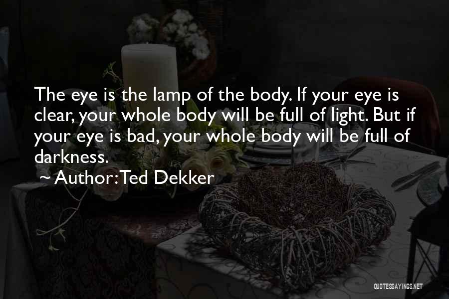 Ted Dekker Quotes 452009