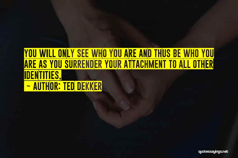 Ted Dekker Quotes 676766