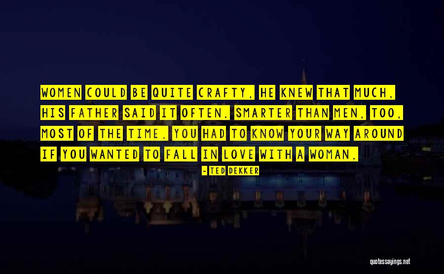 Ted Dekker Quotes 682728 Ted Dekker Quotes 682728
