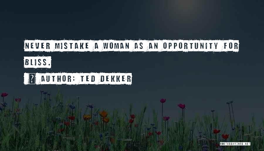 Ted Dekker Quotes 711721