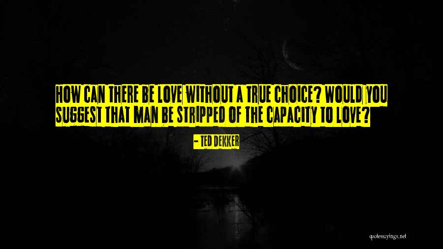 Ted Dekker Quotes 753476 Ted Dekker Quotes 753476