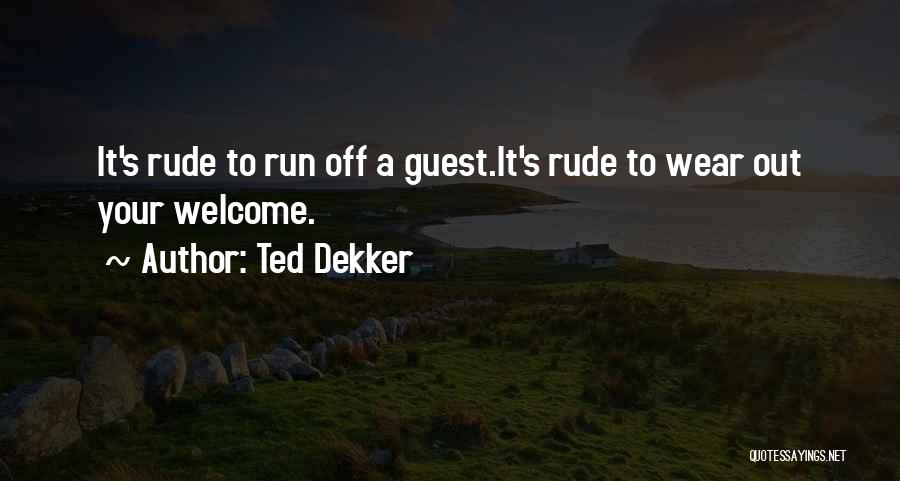 Ted Dekker Quotes 924149