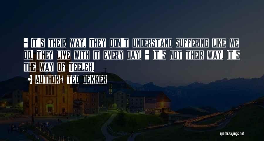 Ted Dekker Quotes 950453