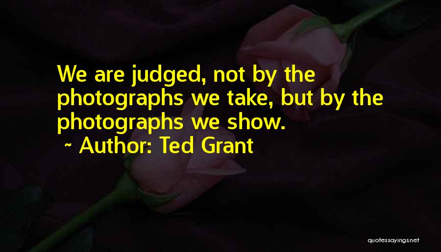 Ted Grant Quotes 1827264