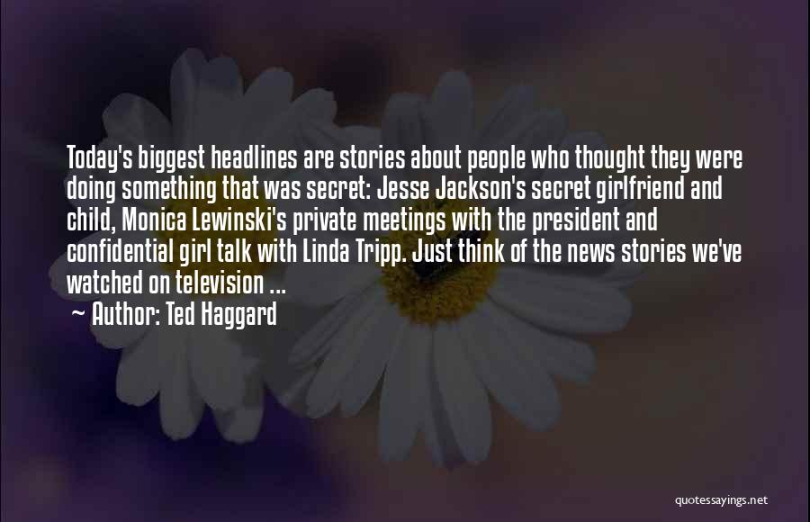 Ted Haggard Quotes 654861