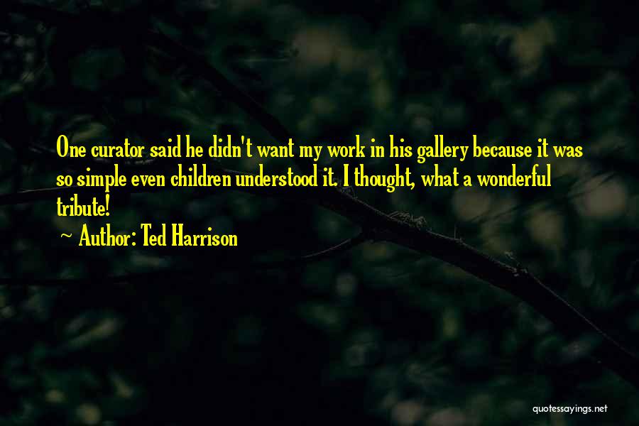 Ted Harrison Quotes 2090764