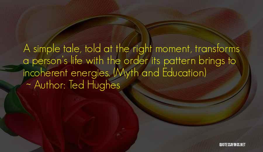 Ted Hughes Quotes 1351019