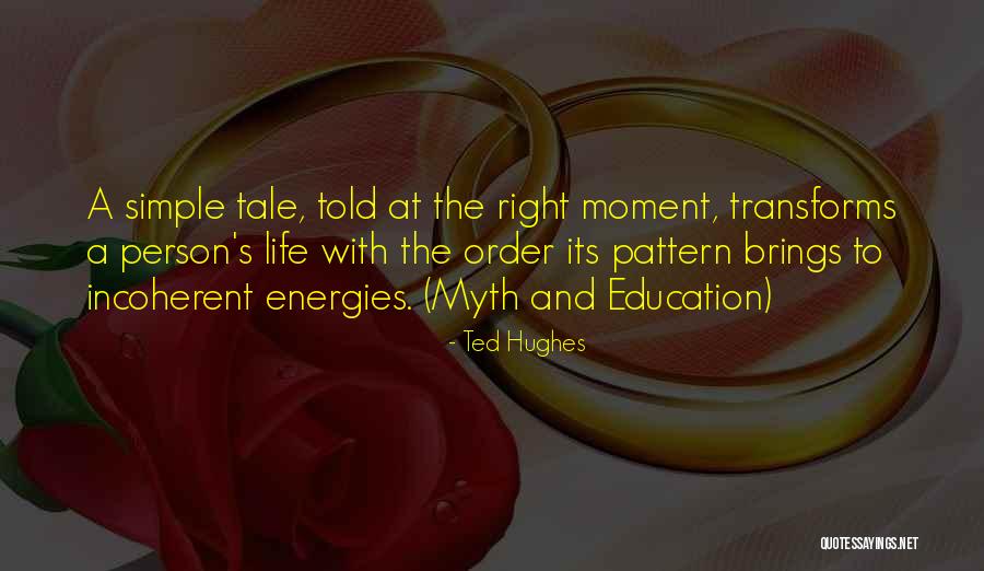 Ted Hughes Quotes 1351019