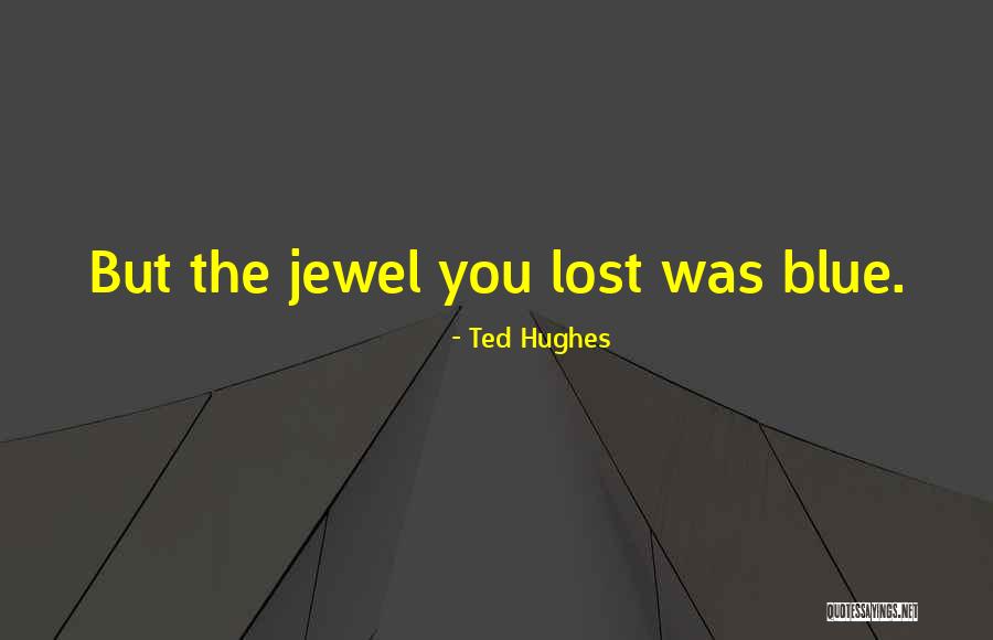 Ted Hughes Quotes 2158739