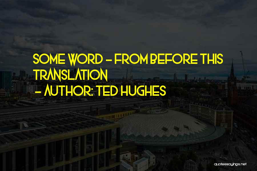 Ted Hughes Quotes 359363