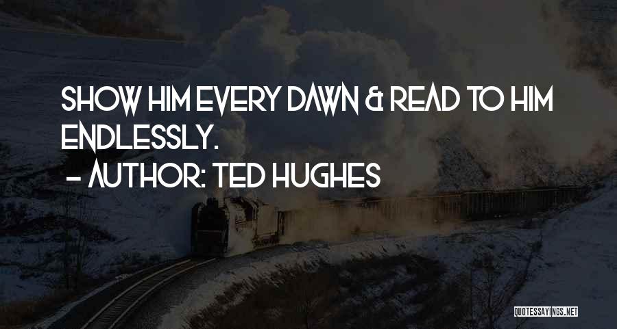 Ted Hughes Quotes 846894