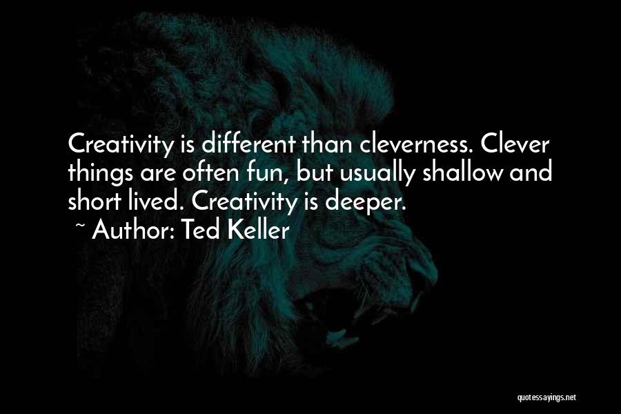 Ted Keller Quotes 1318387