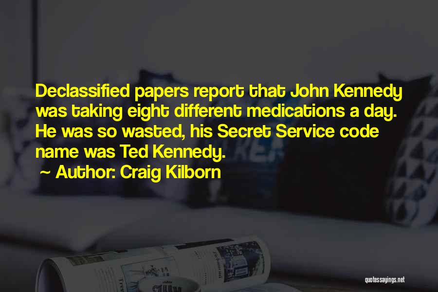 Ted Kennedy Quotes By Craig Kilborn