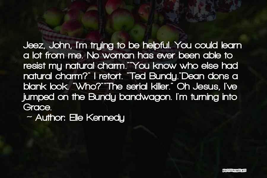 Ted Kennedy Quotes By Elle Kennedy