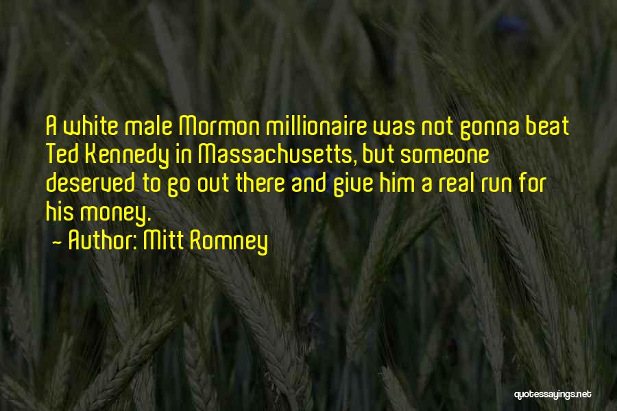 Ted Kennedy Quotes By Mitt Romney