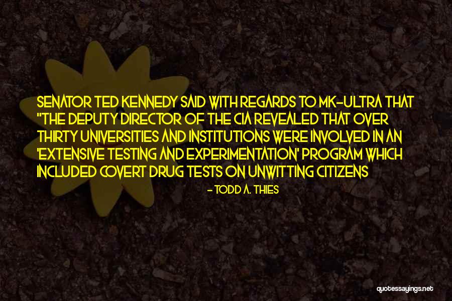 Ted Kennedy Quotes By Todd A. Thies