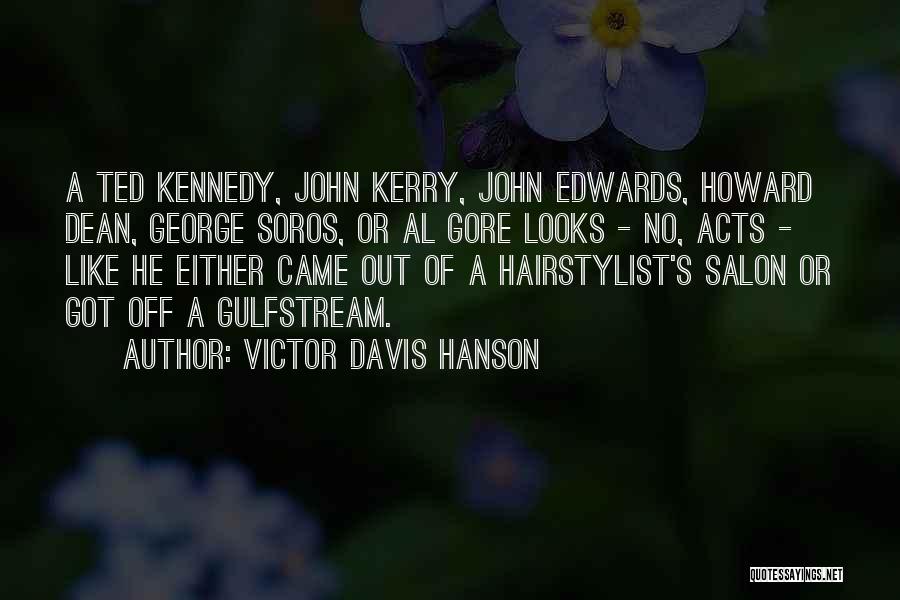 Ted Kennedy Quotes By Victor Davis Hanson