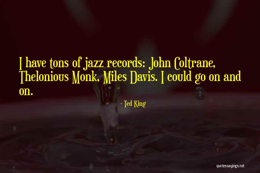 Ted King Quotes 571410 Ted King Quotes 571410
