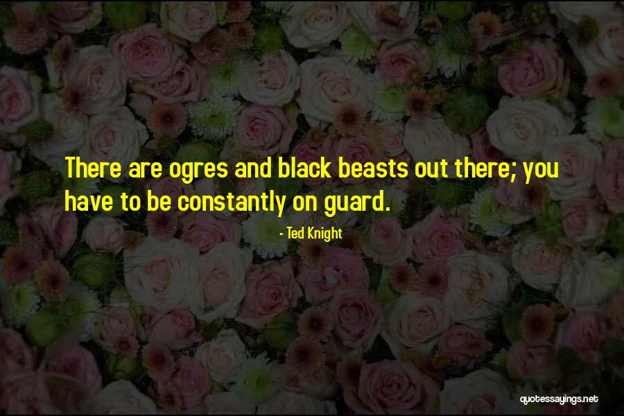 Ted Knight Quotes 1910776 Ted Knight Quotes 1910776