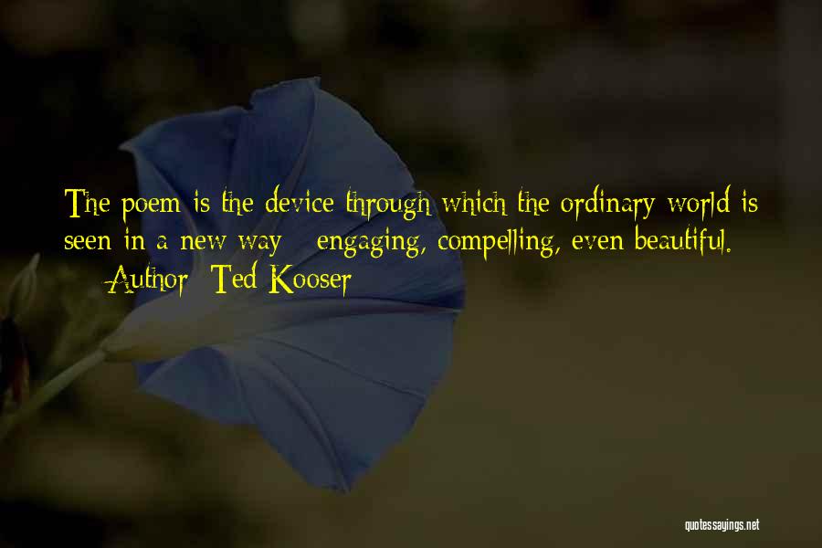 Ted Kooser Quotes 1663288