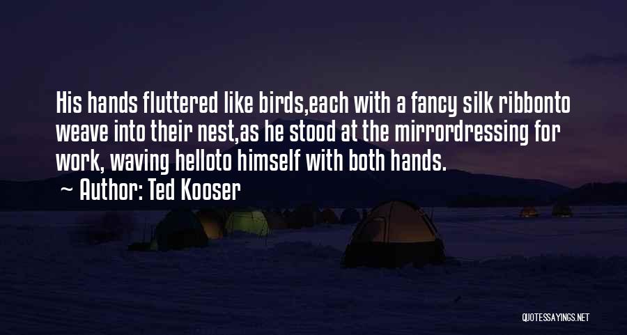 Ted Kooser Quotes 1687229